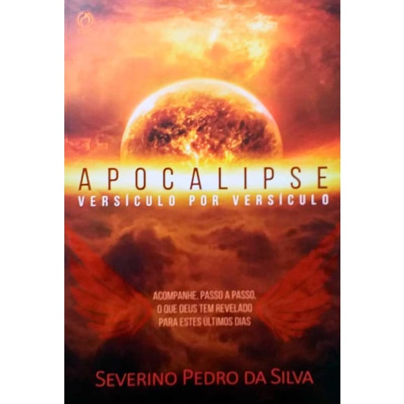 Apocalipse Versículo Por Versículo | Severino Pedro da Silva