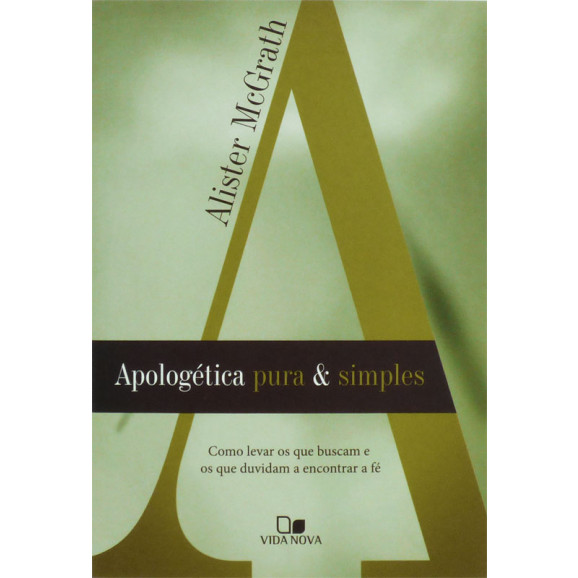 Apologética Pura e Simples | Alister McGrath