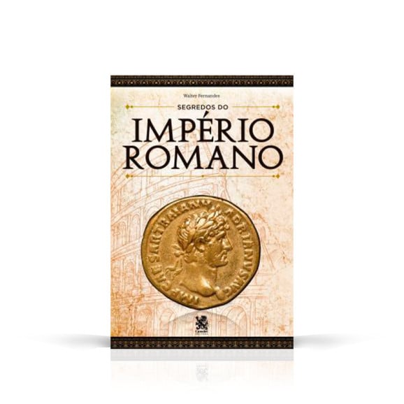 Segredos Do Império Romano | Walter Fernandes