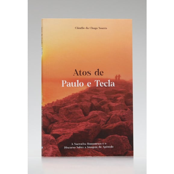 Atos de Paulo e Tecla | Cláudio da Chaga Soares