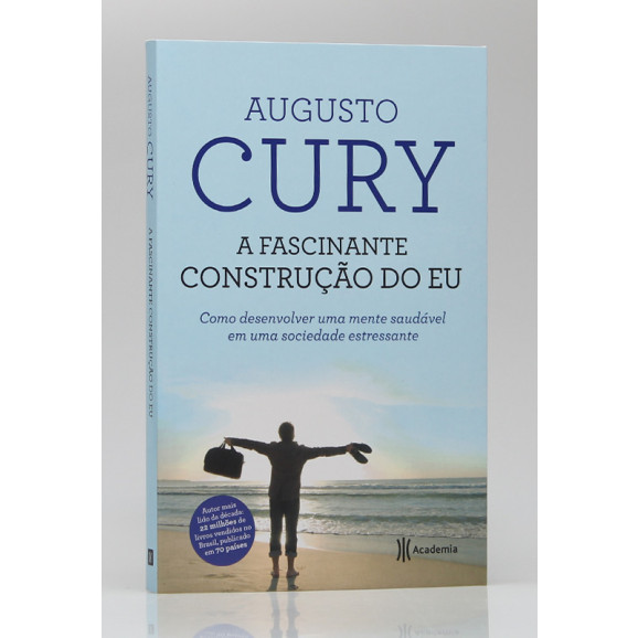 A Fascinante Construção do Eu | Augusto Cury