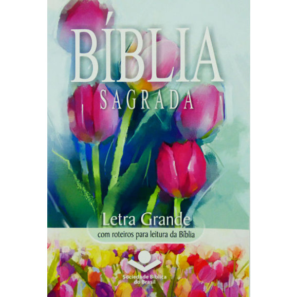 Bíblia Sagrada | RA | Brochura | Flores | Evangelismo | Letra Grande