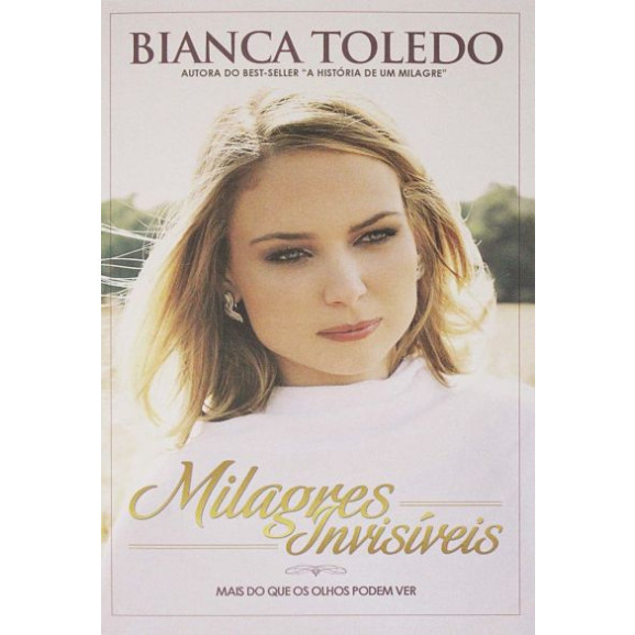Bianca Toledo | Milagres Invisíveis