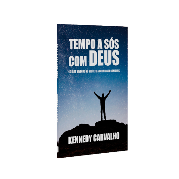 Tempo a Sós com Deus | Kennedy Carvalho