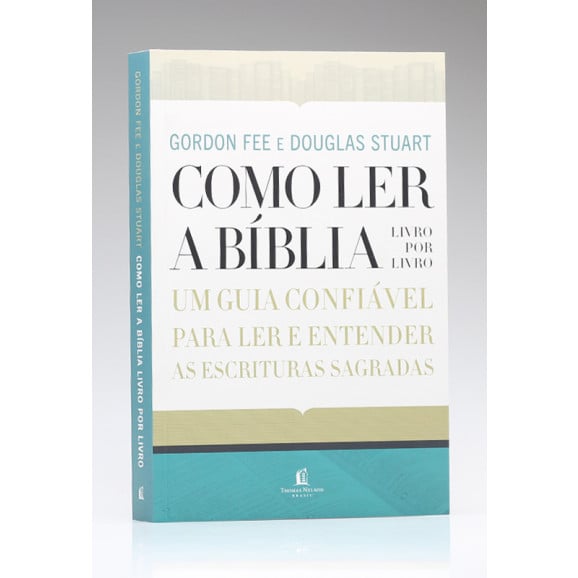 Como Ler a Bíblia Livro por Livro | Gordon Fee e Douglas Stuart 