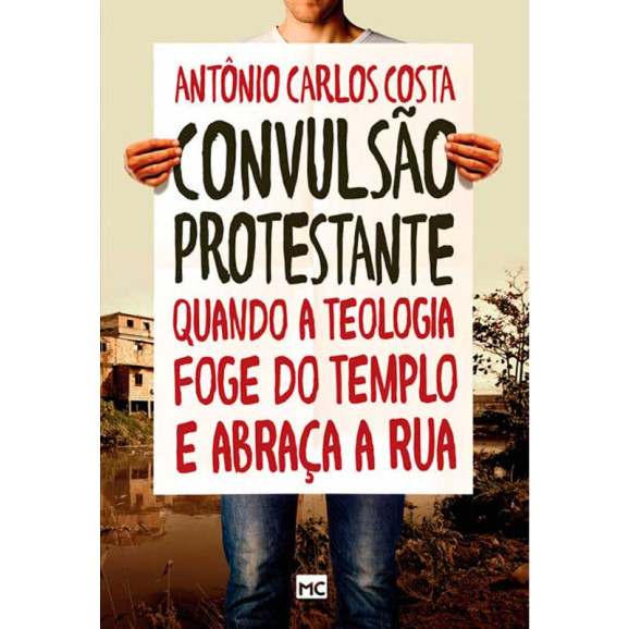 Convulsão Protestante | Antônio Carlos Costa