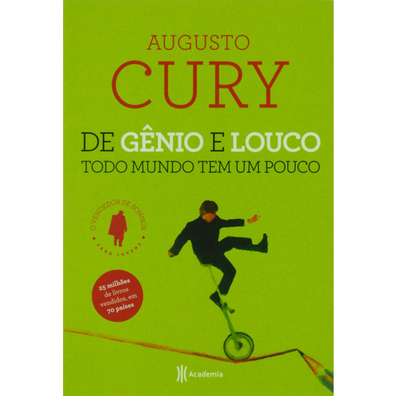 De Gênio e Louco Todo Mundo tem um Pouco | Augusto Cury