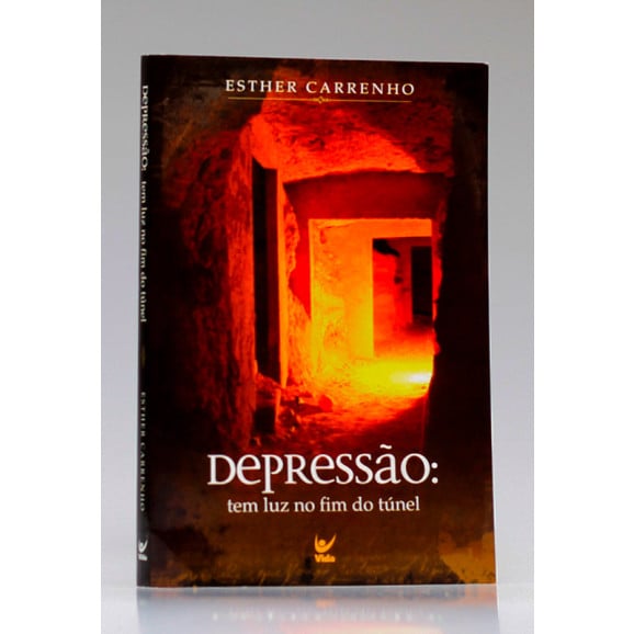 Depressão: Tem Luz no Fim do Túnel | Esther Carrenho 