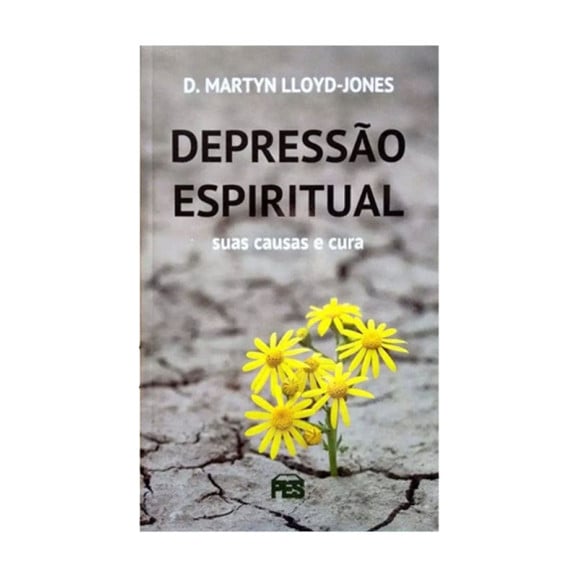 Depressão Espiritual | Martyn Lloyd-Jones
