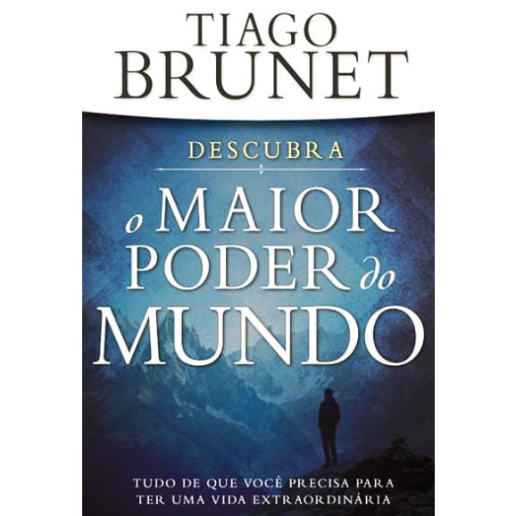 Descubra o Maior Poder do Mundo | Tiago Brunet 