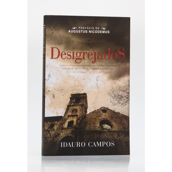 Desigrejados | Idauro Campos
