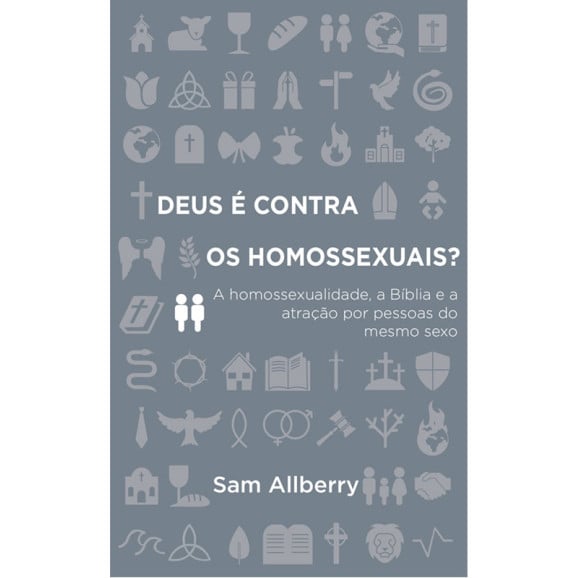 Deus é Contra os Homossexuais? | Sam Allberry 