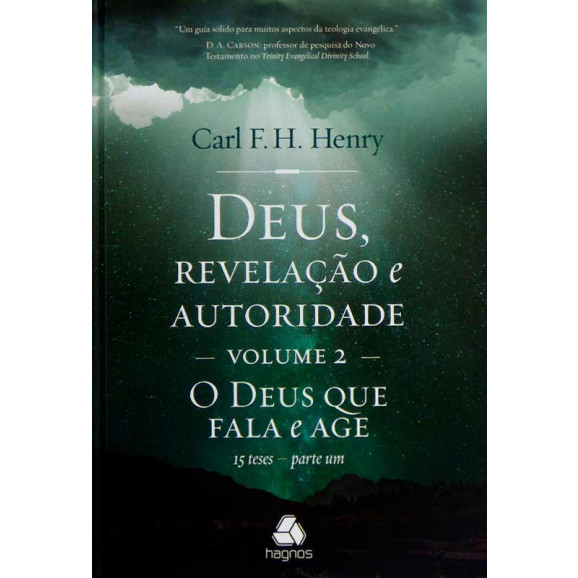 Deus, Revelação e Autoridade | Volume II | Carl F. H. Henry