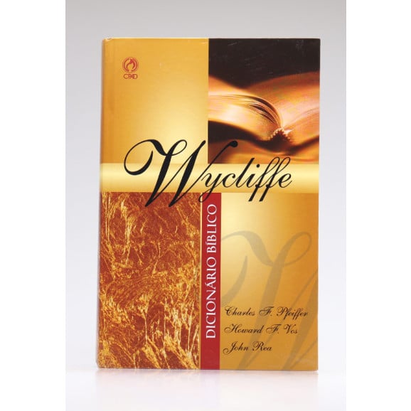 Dicionário Bíblico Wycliffe | Charles F. Pfeiffer