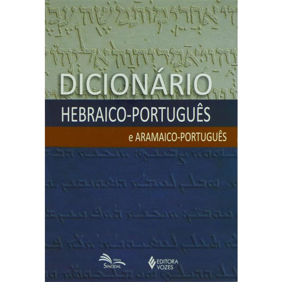 Dic. Hebraico-Português e Aramaico-Português 