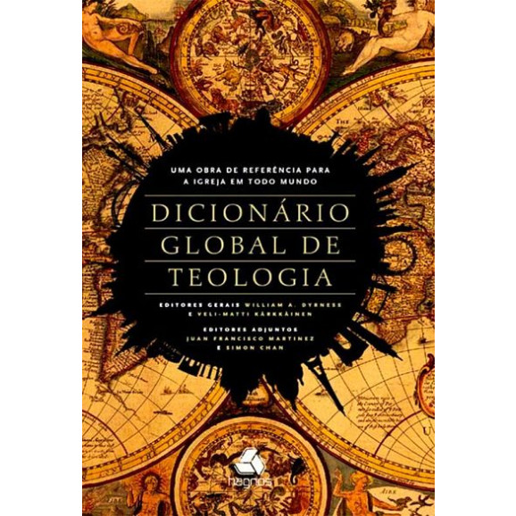 Dicionário Global de Teologia | Uma obra de referência para a Igreja em todo mundo