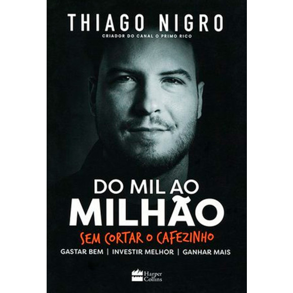 Do Mil ao Milhão | Thiago Nigro