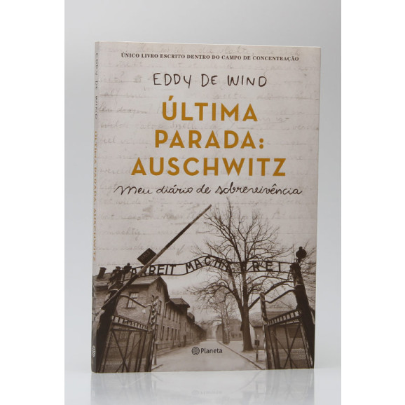 Última Parada: Auschwitz | Eddy de Wind