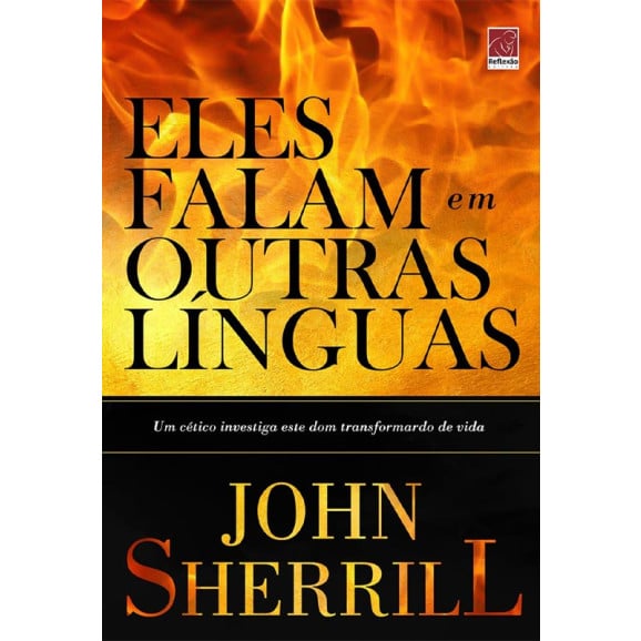 Eles Falam em Outras Línguas | John Sherrill