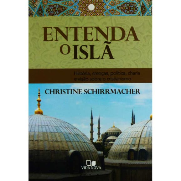 Entenda o Islã | Christine Schirrmacher