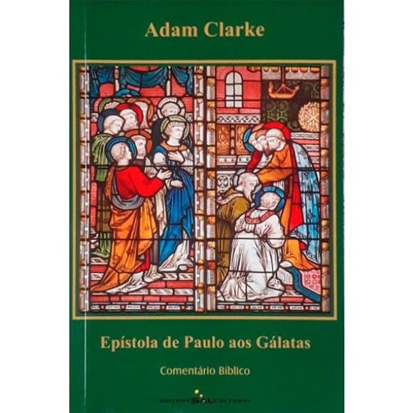 Epístolas de Paulo aos Gálatas | Adam Clarke