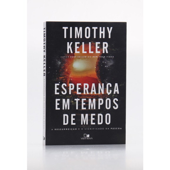 Esperança Em Tempos de Medo | Timothy Keller