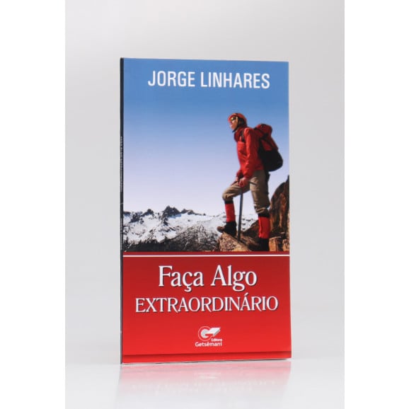 Faça Algo Extraordinário | Jorge Linhares
