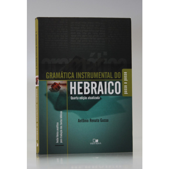 Gramática Instrumental do Hebraico | 4ª Edição | Antônio Renato Gusso