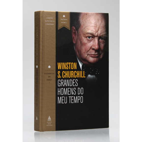 Coleção Clássicos de Ouro | Grandes Homens do Meu Tempo | Winston S. Churchill