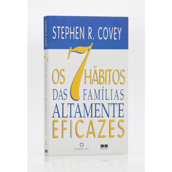 Os 7 Hábitos das Famílias Altamente Eficazes | Stephen R. Covey