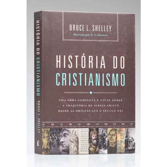 História do Cristianismo | Brochura | Bruce L. Shelley