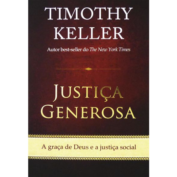 Justiça Generosa | Timothy Keller 