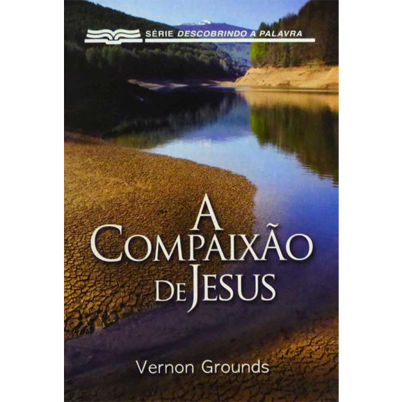 Livreto | A Compaixão de Jesus | Vernon Grounds