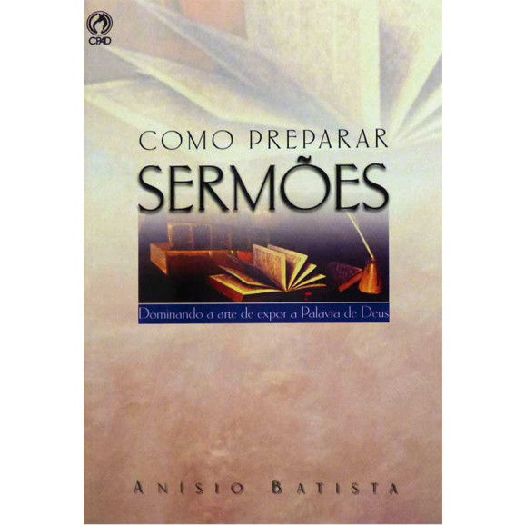 Como Preparar Sermões | Anísio Batista