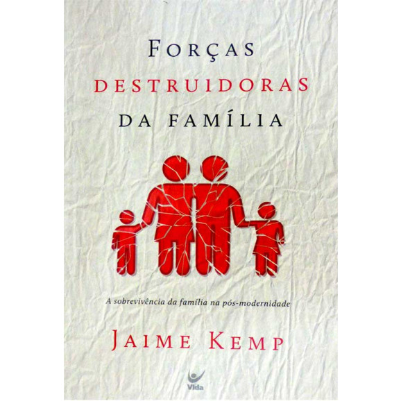 Forças Destruidoras da Família | Jaime Kemp