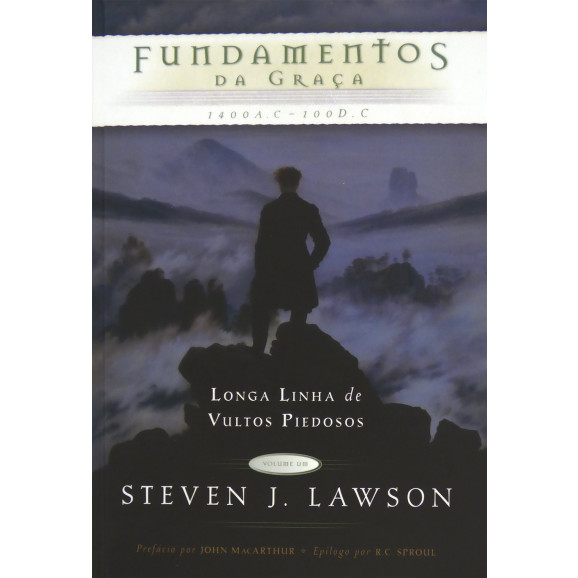 Fundamentos da Graça | Steven J. Lawson