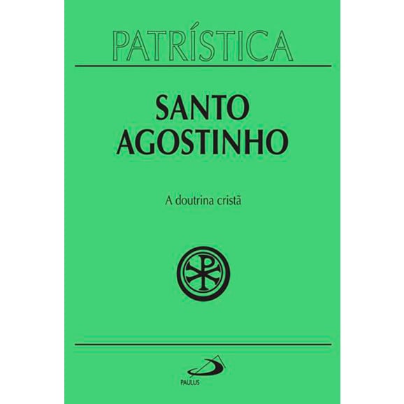 Coleção Patrística | Santo Agostinho | Vol. 17