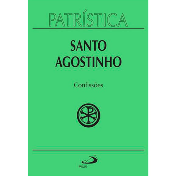 Patrística | Santo Agostinho | Confissões 
