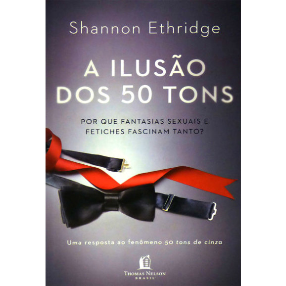 A Ilusão dos 50 Tons | Shannon Ethridge 