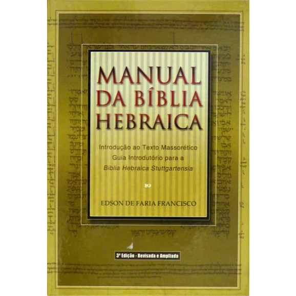 Manual da Bíblia Hebraica | Edson de Faria Francisco