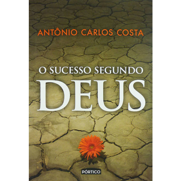 O Sucesso Segundo Deus | Antônio Carlos Costa