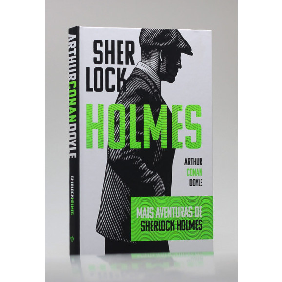 Mais Aventuras de Sherlock Holmes | Capa Dura | Arthur C. Doyle