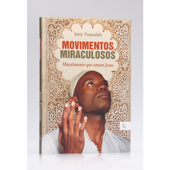 Movimentos Miraculosos | Jerry Trousdale