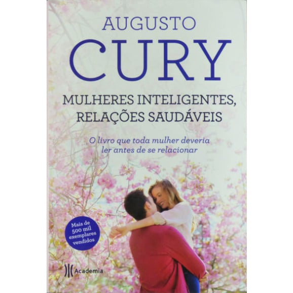 Mulheres Inteligentes Relações Saudáveis 2 ED | Augusto Cury