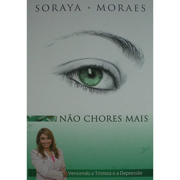Não Chores Mais | Soraya Moraes