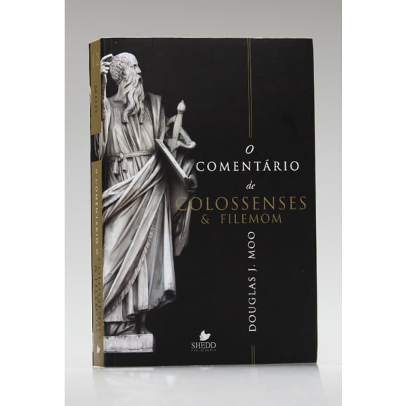 O Comentário de Colossenses & Filemom | Douglas J. Moo