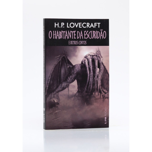 O Habitante da Escuridão e Outros Contos | Edição de Bolso | H. P. Lovecraft