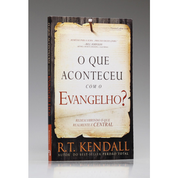 O Que Aconteceu com o Evangelho? | R. T. Kendall