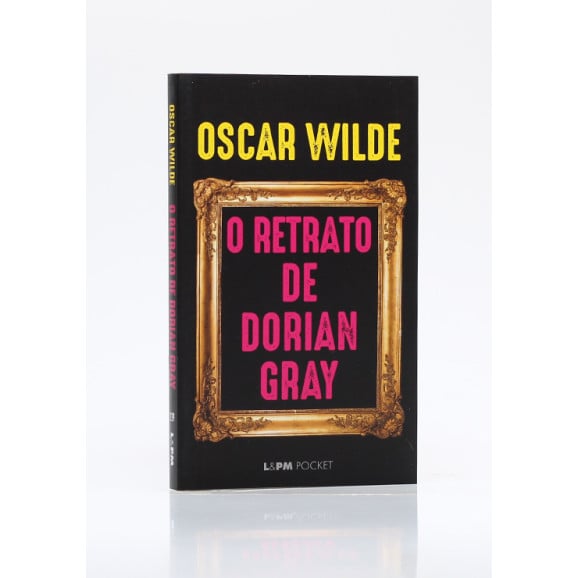 O Retrato de Dorian Gray | Edição de Bolso | Oscar Wilde
