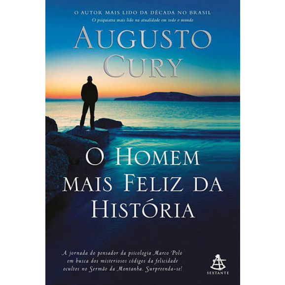 O Homem mais Feliz da História | Augusto Cury
